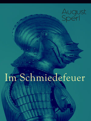 cover image of Im Schmiedefeuer--Historischer Roman